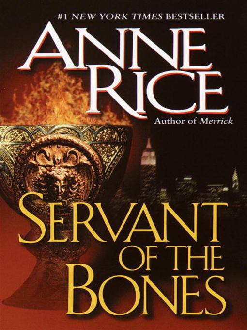 Détails du titre pour Servant of the Bones par Anne Rice - Disponible